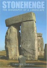 Stonehenge: The Biography of a
