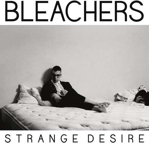 The bleachers strange desire - -,