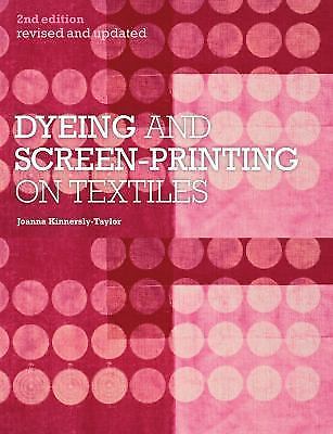 Dyeing and screen printing - dyeing, screen-printing