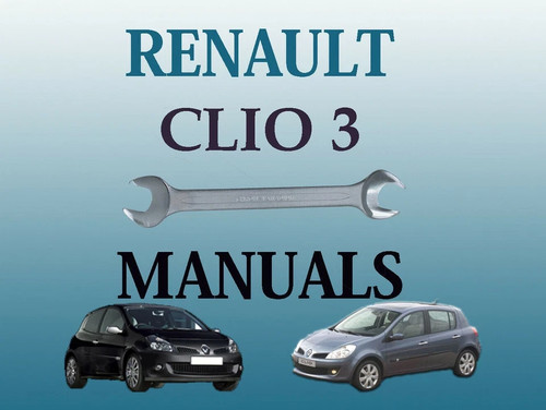 Renault clio iii workshop - iii,