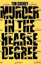 Murder In The Hearse Degree: A Novel by Tim Cockey (English) Hardcover Book