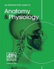 An Introductory Guide to Anatomy & Physiology by Louise Tucker (Paperback, 2011)
