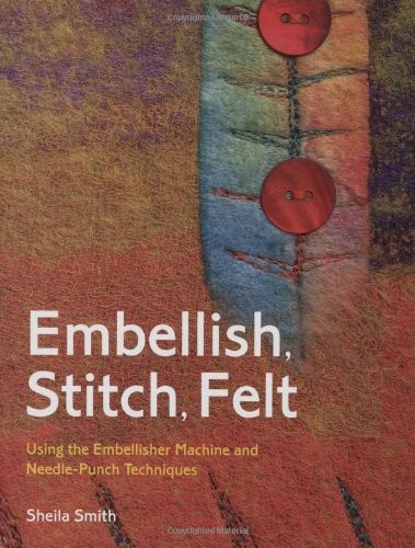 Embellish stitch felt using - stitch,,