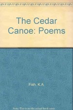THE CEDAR CANOE By Karen A