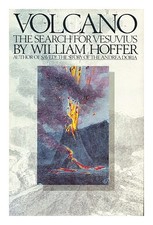 HOFFER, WILLIAM Volcano The Search for Vesuvius 1982 First Edition Hardcover