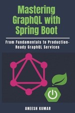 Mastering GraphQL with Spring