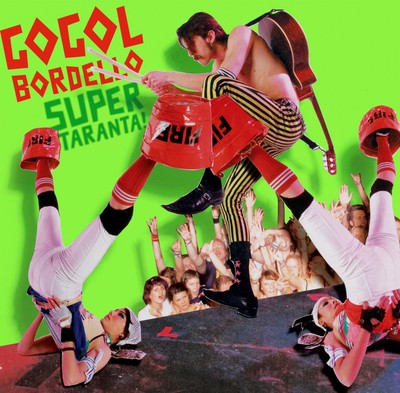 Gogol bordello super - bordello:,