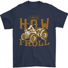 Quad Bike How I Roll Mens T-Shirt 100% Cotton