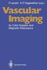 Vascular Imaging by Color Doppler and Magnetic Resonance. Lanzer, Yoganathan<|
