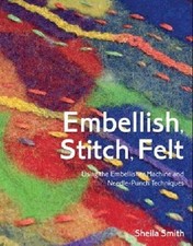 Embellish, Stitch, Felt: Using