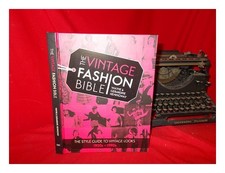 HEMINGWAY, WAYNE the vintage fashion bible : the style guide to VINTAGE looks, 1