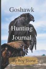 The Goshawk Hunting Journal