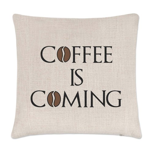 Coffee coming cushion - coming,