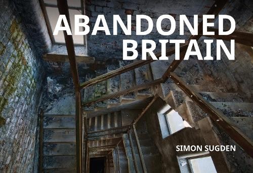Abandoned britain simon - by,