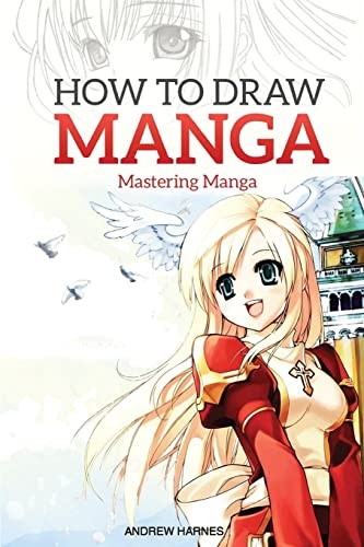 How draw manga - draw, mastering