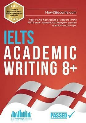 Ielts academic writing - academic, 8+: