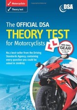 THE OFFICIAL DSA THEORY TEST FOR MOTORCYCLISTS 2008/09 EDITION: 
