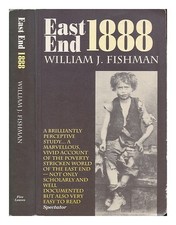 Fishman, W. J. (William J Est End 1888: A Year en Un London Borough parmi Les