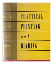 WHETTON, HARRY Practical printing and binding : a complete guide to the printer'