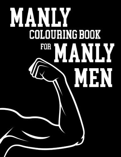 Manly colouring book for - for,