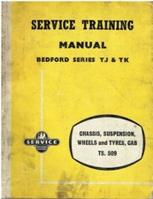 BEDFORD TJ TK TRUCK CHASSIS SUSPENSION WHEELS TYRES & CAB FACTORY REPAIR MANUAL