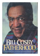 Cosby, Bill (1937 Fatherhood / Bill Cosby ; Introduction and Afterword by Alvi