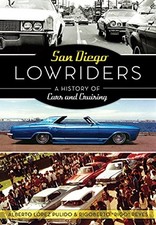 SAN DIEGO LOWRIDERS: A HISTORY