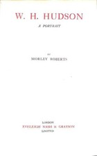 W. H. Hudson, a portrait