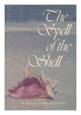 HODGSON, MARTHA KEELING the Spell of the Shell 1975 First Edition Hardcover