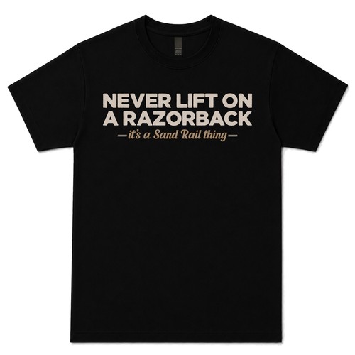 Never lift razorback sand - never,