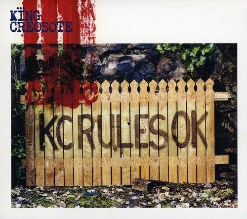 King creosote kc rules ok - king, /