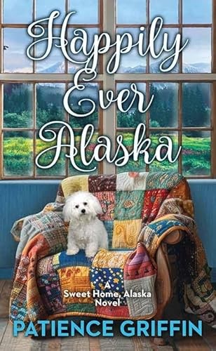 Happily ever alaska sweet - ever,