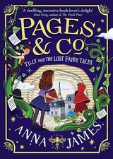 Pages & Co.: Tilly and the Lost Fairy Tales (Pages & Co., Book... by James, Anna