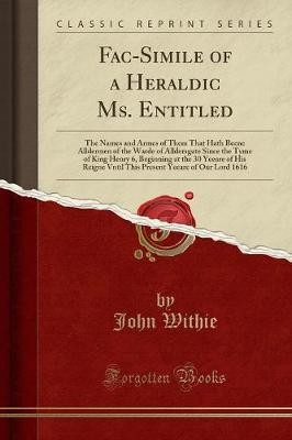 Facsimile heraldic ms - of,