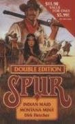 INDIAN MAID/MONTANA MINX (SPUR