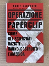 Annie Jacobsen - OPERAZIONE PAPERCLIP scienziati nazisti e America - Piemme 2014