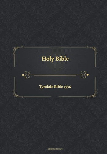 Holy bible tyndale - holy, 1536