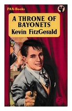 Fitzgerald, Kevin A Throne Of Bayonets: A Story For A Journey / Kevin Fitzgeral