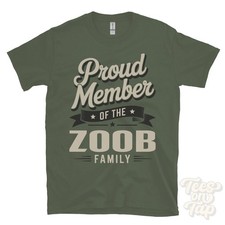PROUD MEMBER OF THE ZOOB FAMILY T-SHIRT surname last name heritage ancestry