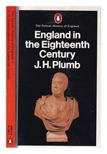Plumb, J. H. (John Harold) (1911-2001) England Im Achtzehnten Jahrhundert / J.H