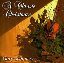 Classic Christmas by Gary Schnitzer (CD, 2003)