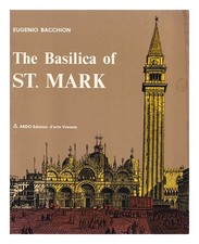BACCHION, EUGENIO The Basilica of St. Mark 1972 Paperback