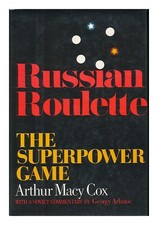 Cox, Arthur MacY Russian Roulette : the Superpower Game / Cox