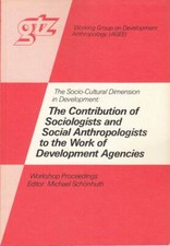 The Socio-cultural Dimension in Development: The Contribution of Sociologists an