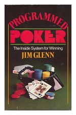 GLENN, Jim (1946 Programmed Poker : the Inside System for Winning / by Jim Gle