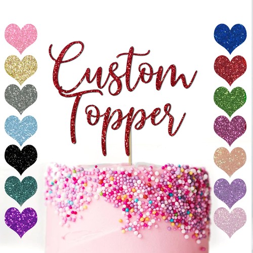 Custom cake topper glitter - custom, any
