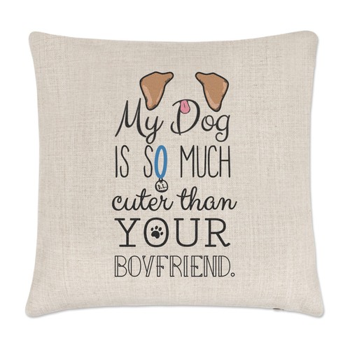 Dog cuter than your - is,