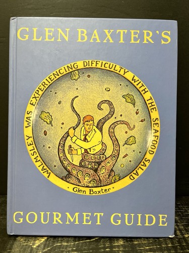 Glen baxter gourmet guide - glen, baxter's