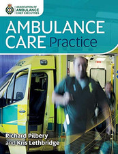 Ambulance Care Practice by Richard Pilbery Book The Cheap Fast Free Post