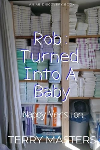 Rob turned into baby nappy - turned, a